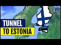 Finland's Plans for a Tunnel to Estonia