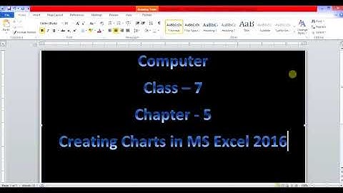 Computer class 7 chapter 5 creating charts in MS Excel 2016