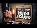 Fender 57 custom champ tiny amp huge sound