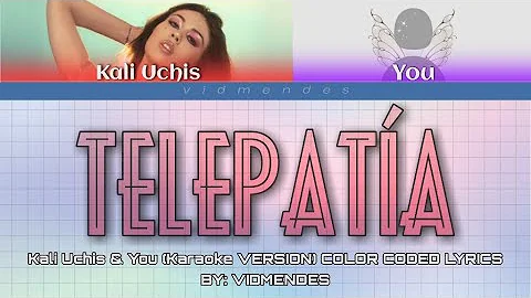 Kali Uchis - Telepatía (Feat. "You") KARAOKE DUET || Color Coded Lyrics