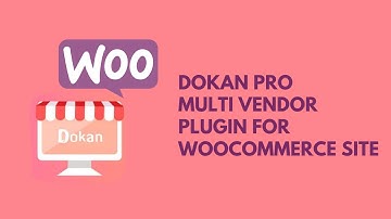 dokan pro - multi vendor plugin for woocommerce site - CMBD-68(WP & eCommerce batch)