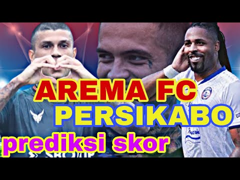 prediksi skor arema FC vs persikabo