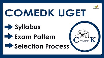 COMEDK UGET Syllabus 2023 | Exam Pattern for COMEDK UGET Entrance Exam 2023