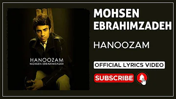 Mohsen EbrahimZadeh - Hanoozam I Lyrics Video ( محسن ابراهیم زاده - هنوزم )