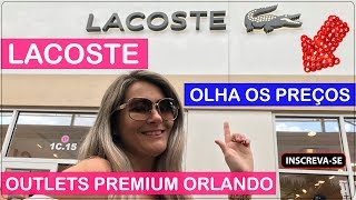 LACOSTE Orlando Premium Outlets com PREÇOS no Viajar Muda Tudo!