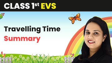 Travelling Time - Summary | Class 1 EVS | CBSE 2024-25