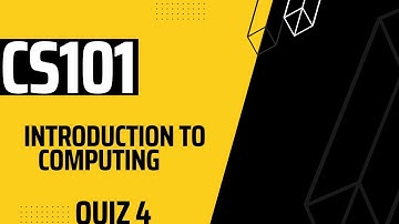 CS101 Introduction To Computing quiz 4