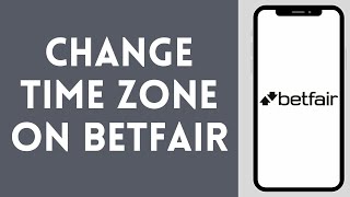 How to Change Time Zone in Betfair 2024 | Time Zone Change in Betfair