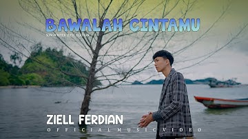 Ziell Ferdian - Bawalah Cintamu (Official Music Video)