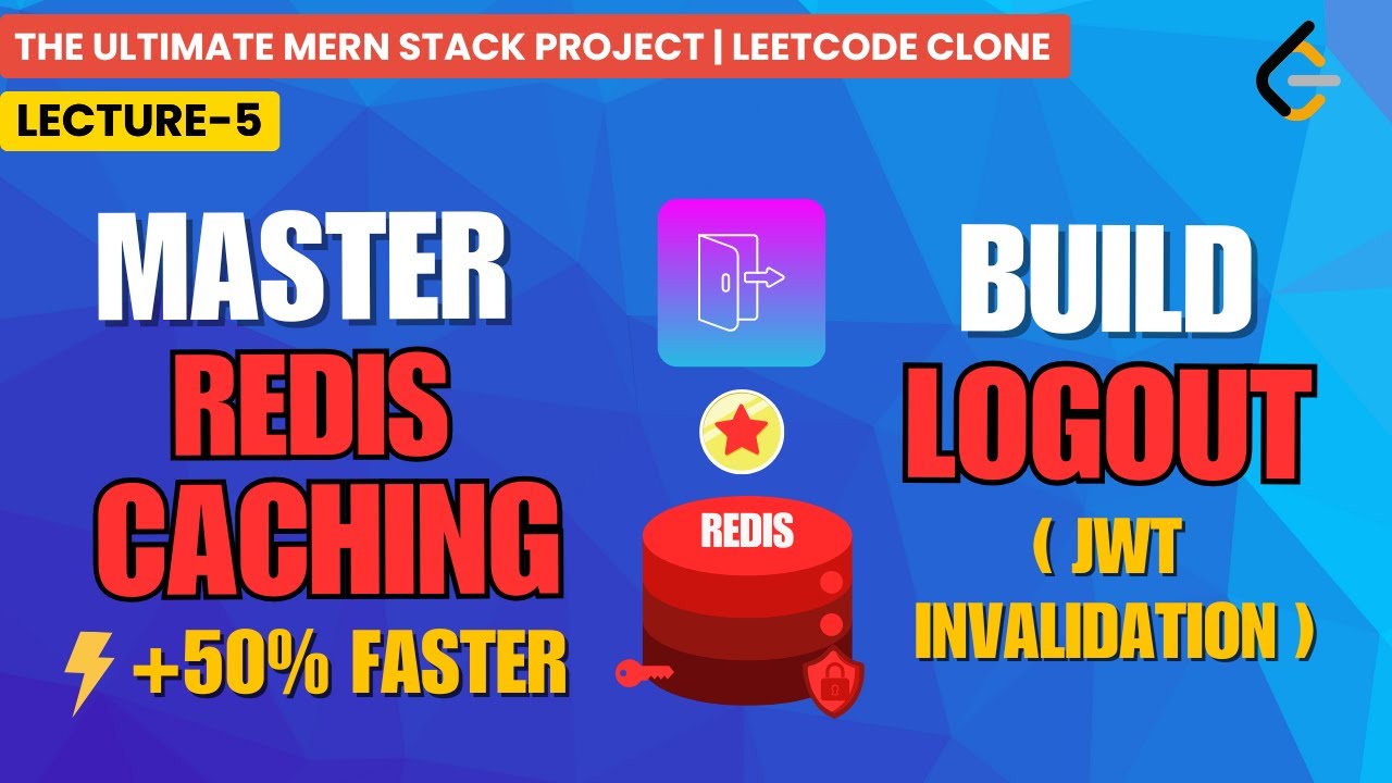 Backend-III: Master Redis Caching | Build Secure Logout Route