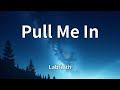 Labrinth Pull Me In Lyrics mp3