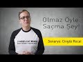 Senaryo  cingz recai  olmaz yle sama ey s2blm7