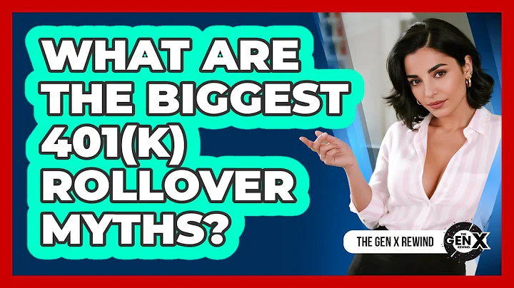 What Are The Biggest 401(k) Rollover Myths? - The Gen X Rewind