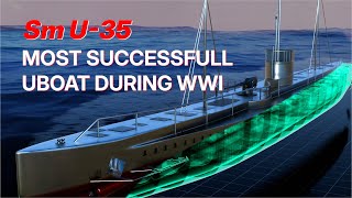 Sm_U-35 German U-boat (Most Successful U-boat during WW1)