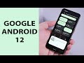 Что нового в Google Android 12