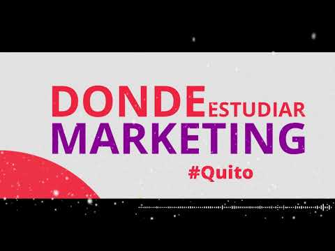 Donde Estudiar Marketing en Quito