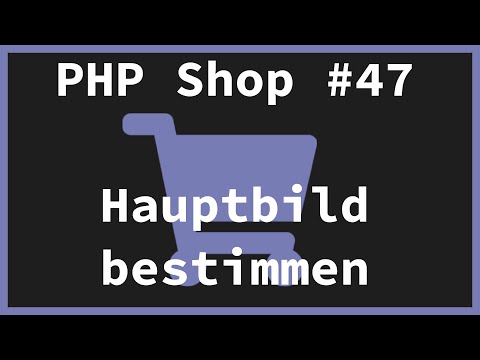 Convention over Configuration, Produkt Hauptbild bestimmen - PHP Online Shop tutorial | Part 47