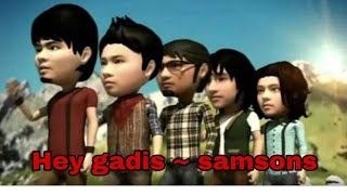 Hey Gadis Samsons