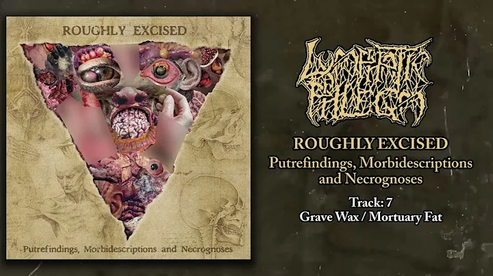 Lymphatic Phlegm - Roughly Excised - Putrefindings, Morbidescription...  FULL ALBUM (2021-Goregrind)