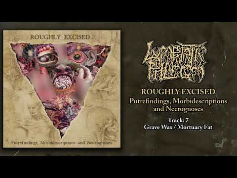 Lymphatic Phlegm — Lymphatic Phlegm - Roughly Excised - Putrefindings, Morbidescriptions... FULL ALBUM (2021-Goregrind)