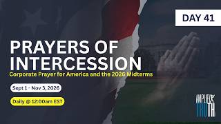 Day 41 | Lord Help Us To Perceive & Understand | Prayers for Midterm Elections | Prayers for USA