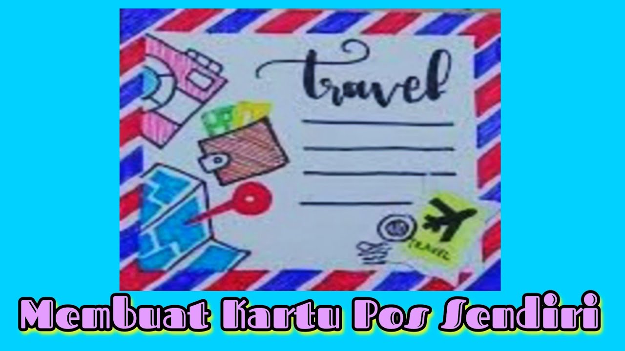 Cara Membuat Dan Menghias Kartu Pos Yang Mudah, Tutorial Membuat Kartu Pos Sendiri, kelas 3 Tema 7