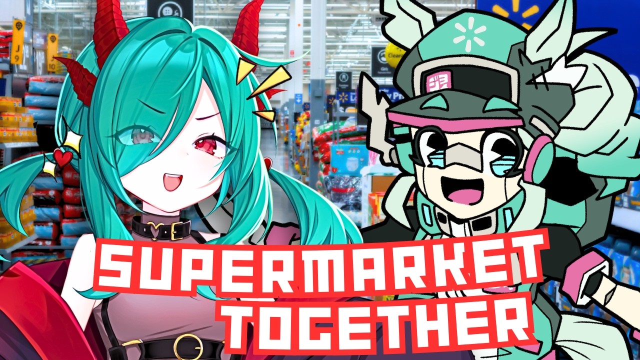 【SUPERMARKET TOGETHER】TWO BADDIES RUN A STORE ft @ChooChanVT  ✨ V-tuber ✨Discord ✨Chill