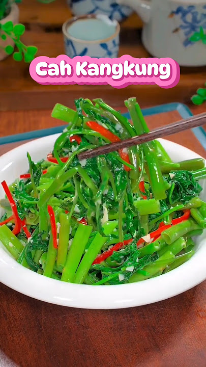 Resep Cah Kangkung Hijau Seger. #cooking