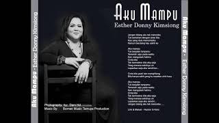 Esther Donny Kimsiong - Aku Mampu (Full Audio)