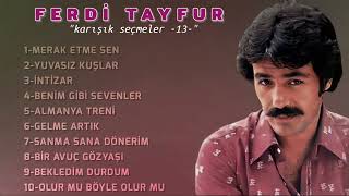 Ferdi Tayfur - Karışık Seçmeler -13-