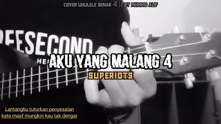 Download lagu Lantang Kututurkan Penyesalan (AKU YANG MALANG 4 - SUPERIOTS) || Cover ukulele senar 4