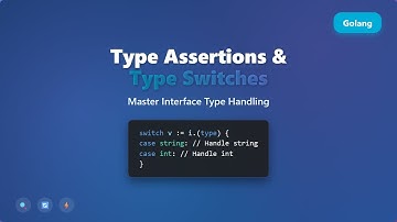 Go Programming: Mastering Type Assertions & Type Switches for Beginners