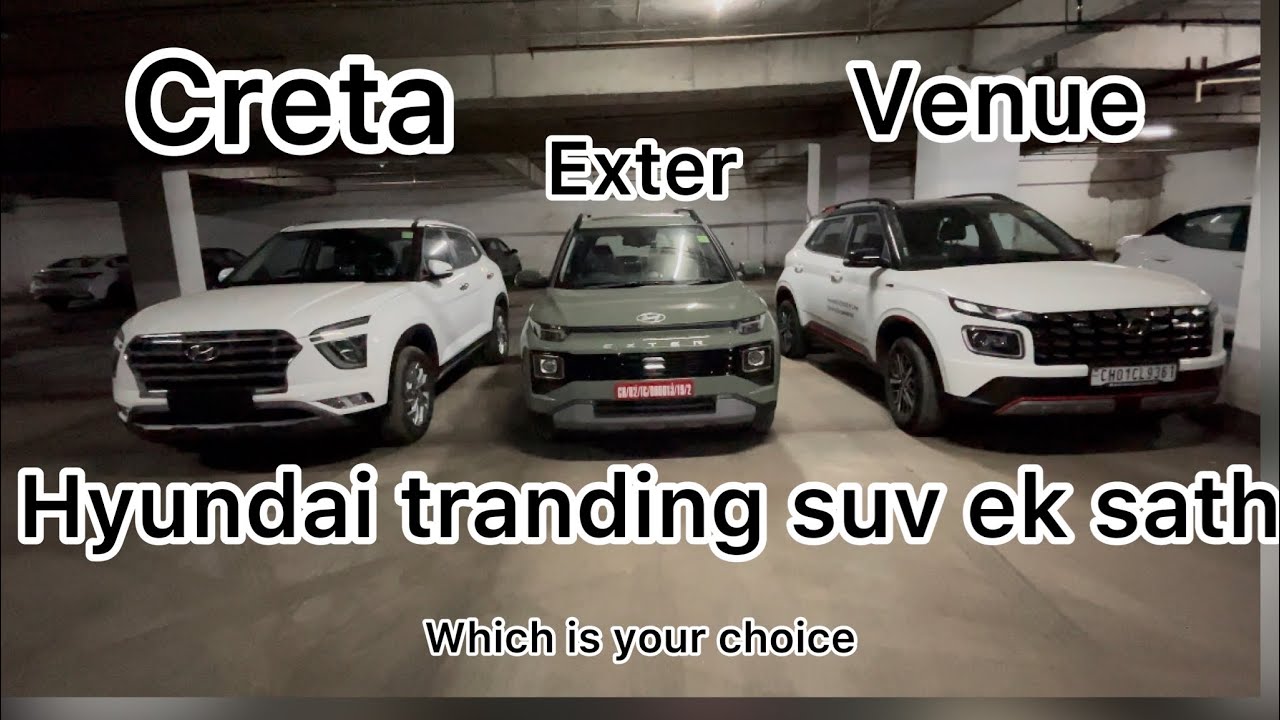 Apko konsi achi lgti hai ye hyundai ki three trandingsuv me se creta