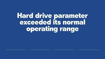 Hard drive parameter exceeded its normal operating range