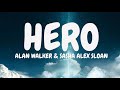 Alan Walker & Sasha Alex Sloan - Hero (Lyrics)