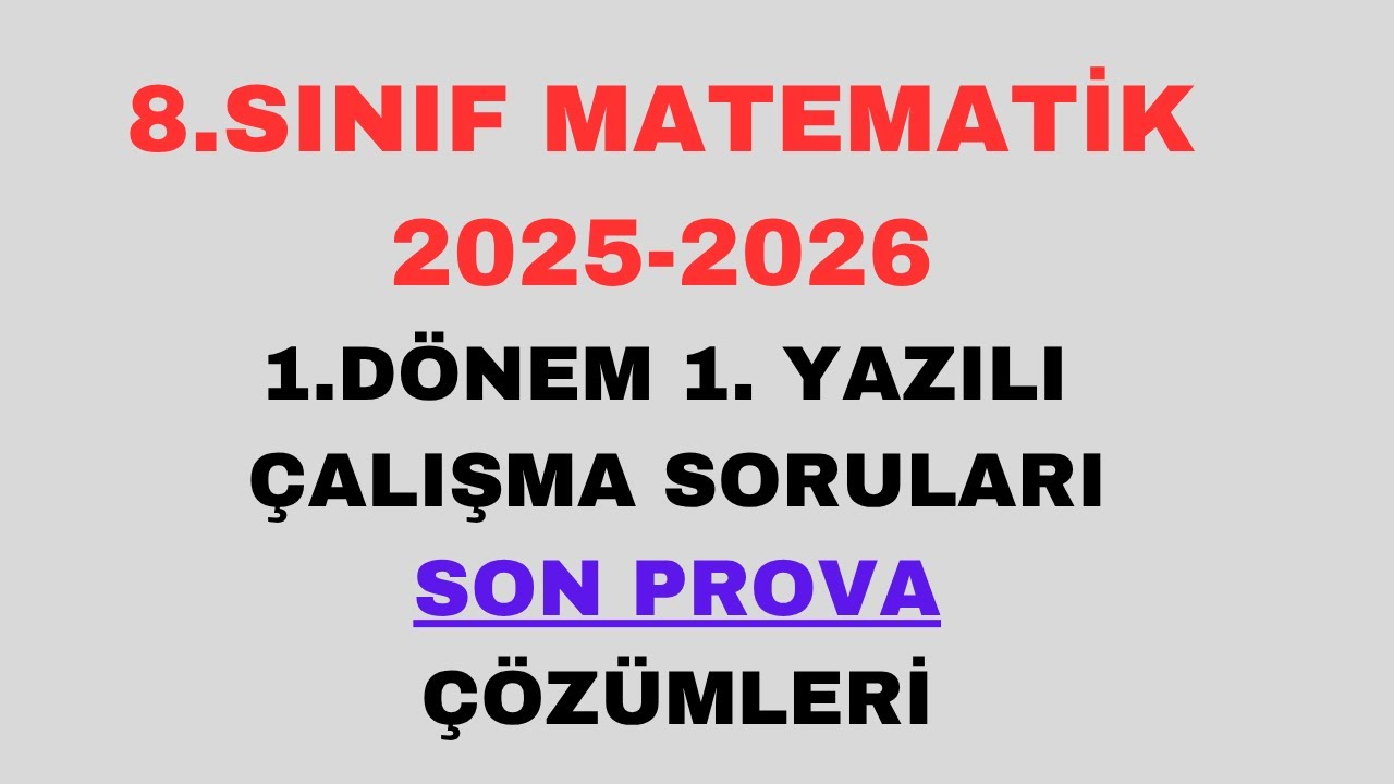 8.SINIF MATEMATİK 1. DÖNEM 1. YAZILI HAZIRLIK SON PROVA