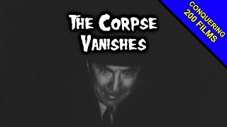 The Corpse Vanishes (1942) REVIEW - CONQUERING 200 FILMS