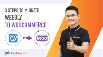 How to Migrate Weebly to WooCommerce (2023 Complete Guide)