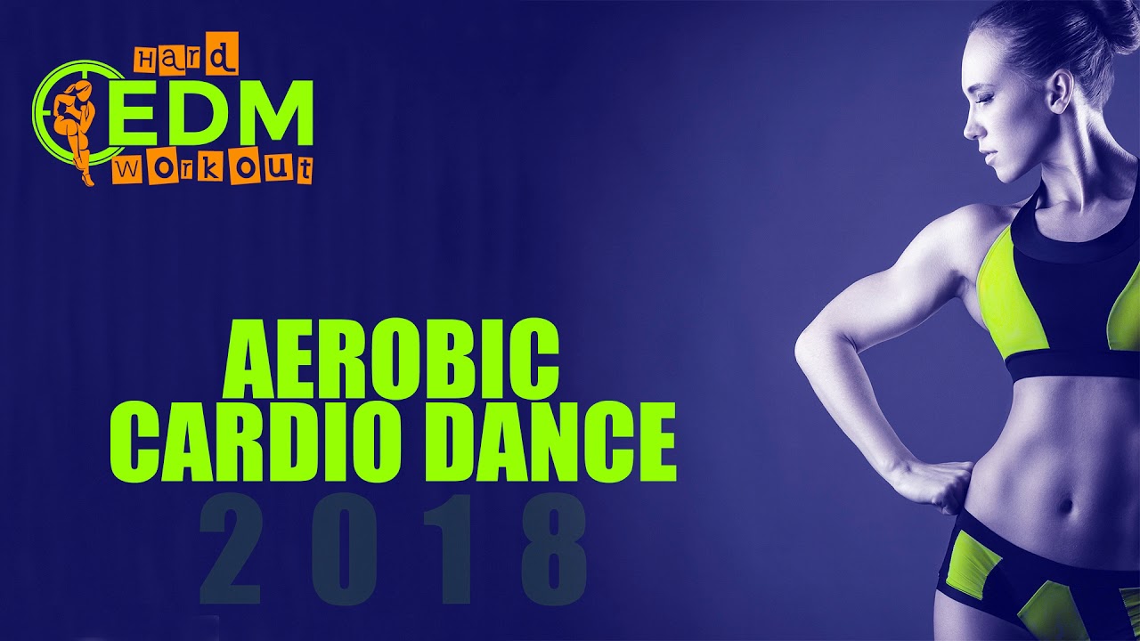 Aerobic Cardio Dance 2018 (140145 bpm/32 count) YouTube