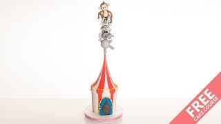 Circus Balancing Acts | Cake Tutorial | CakeFlix