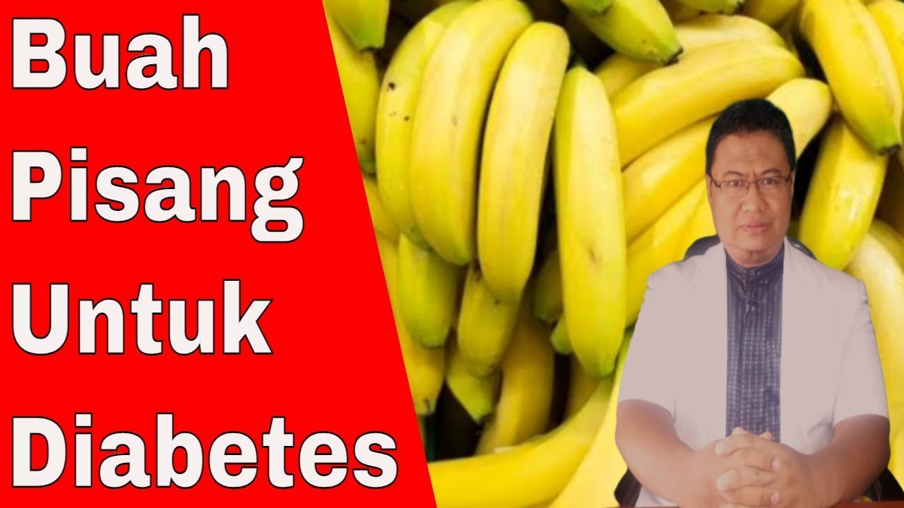 Manfaat buah pisang untuk penderita diabetes