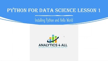 Python for Data Science Lesson 1: Installing Python and Hello World