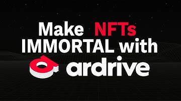 Make NFTs IMMORTAL with ArDrive today!