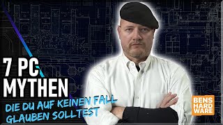 7 PCMYTHEN, die DU auf KEINEN FALL GLAUBEN solltest!