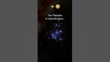 Flying to the Pleiades ✨ SpaceEngine