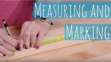 GOOD SHOP HABITS: Measuring and Marking