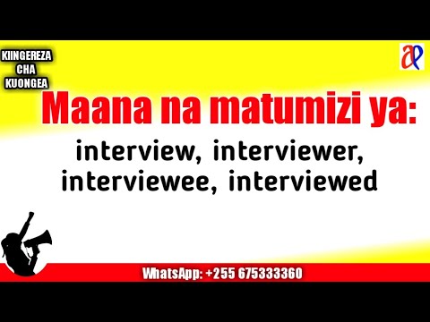 #WhatsApp_+255629976312 #JifunzeKiingereza  Maana ya - interviewer, interviewee, interviewed