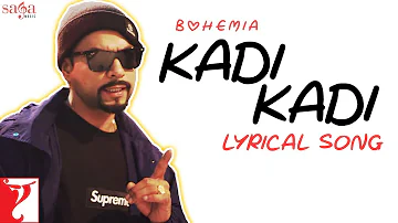 Lyrical: Kadi Kadi Song with Lyrics | BOHEMIA | New Punjabi Song 2019