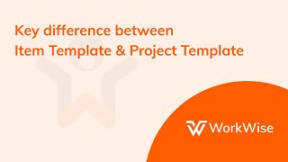 Key difference between Item Template & Project Template | WorkWise Powered By Wiseliy Business Apps