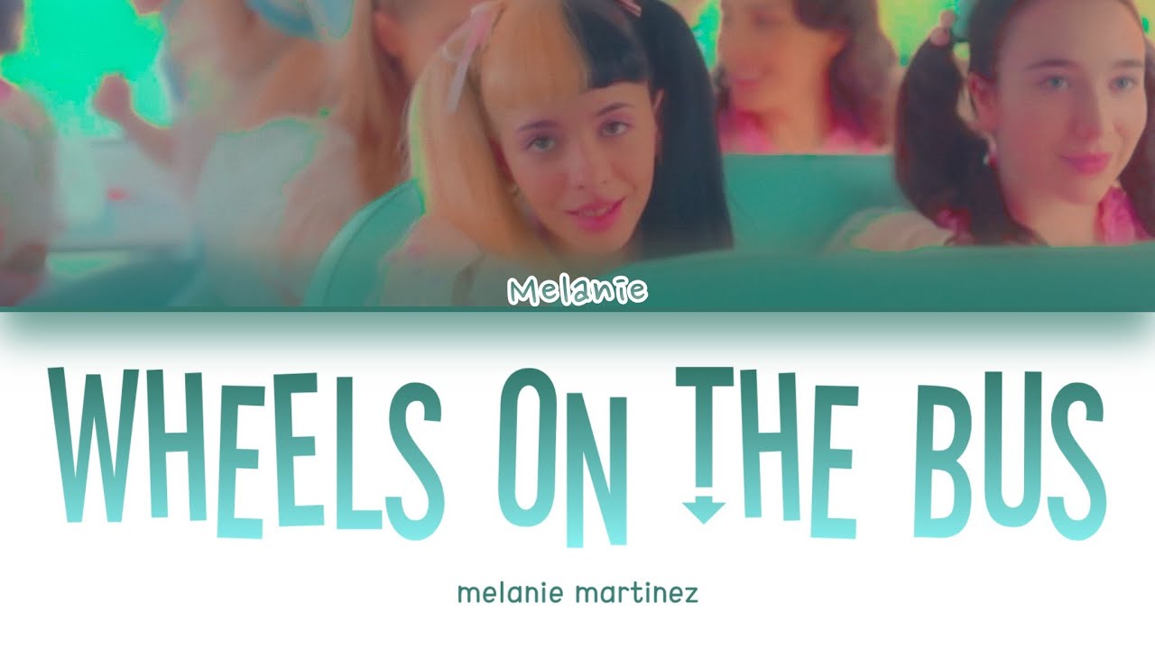 wheels on the bus lyrics melanie martinez YouTube